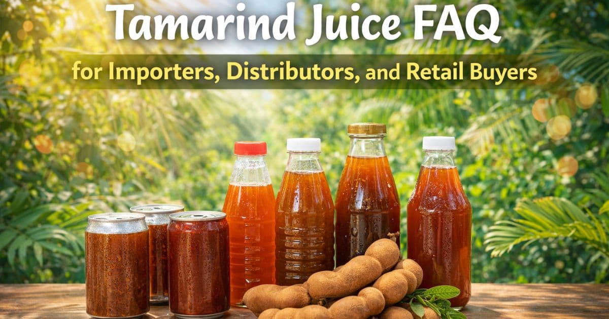 Tamarind Juice FAQ for Importers, Distributors, and Retail Buyers